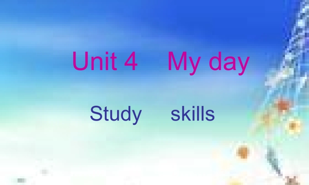 七年级英语上册 Unit 4《My day study skills》课件2 .ppt