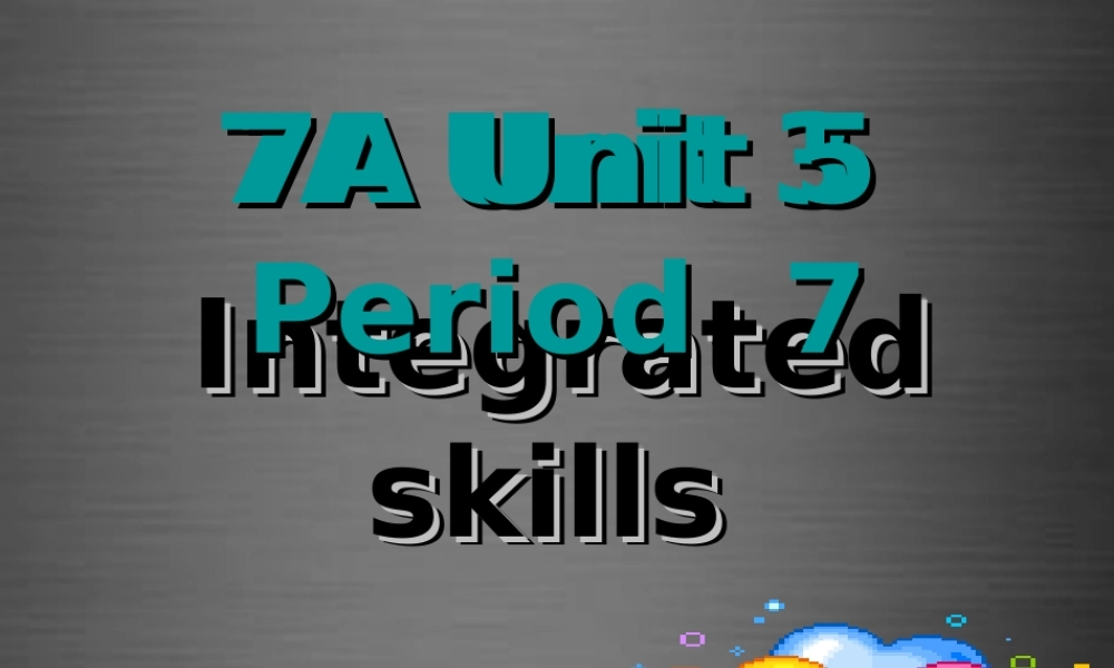 七年级英语上册 Unit 5《Let’s celebrate Integrated skills》课件1 .ppt