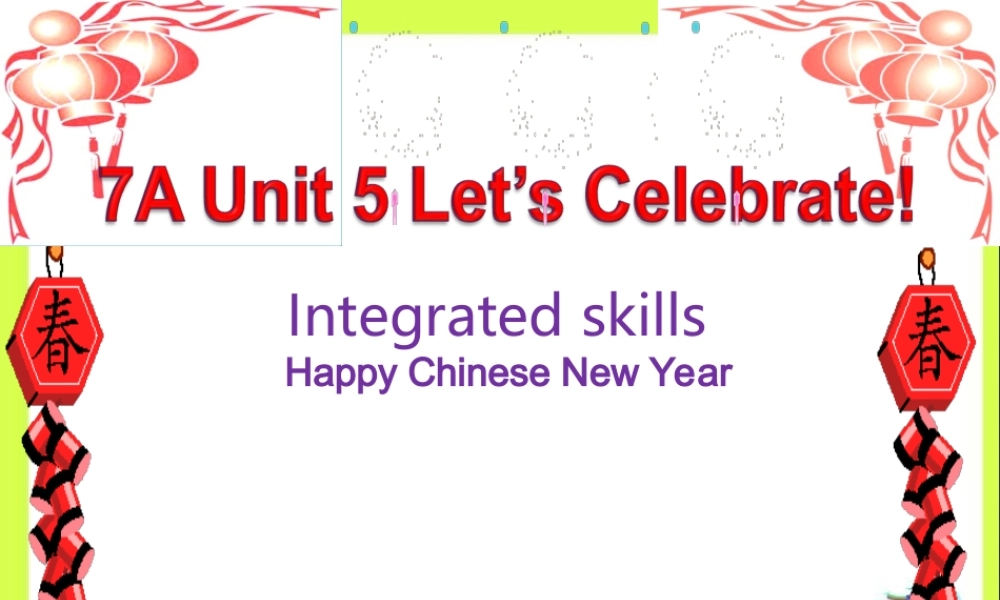 七年级英语上册 Unit 5《Let’s celebrate Integrated skills》课件3 .ppt