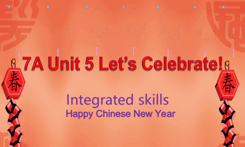 七年级英语上册 Unit 5《Let’s celebrate Integrated skills》课件2 .ppt