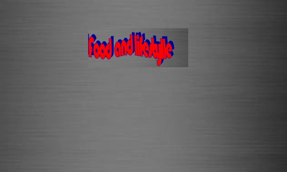 七年级英语上册 Unit 6《Food and lifestyle Welcome to the unit》课件1 .ppt