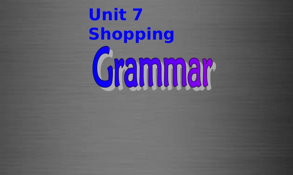 七年级英语上册 Unit 7《Shopping grammar》课件3 .ppt