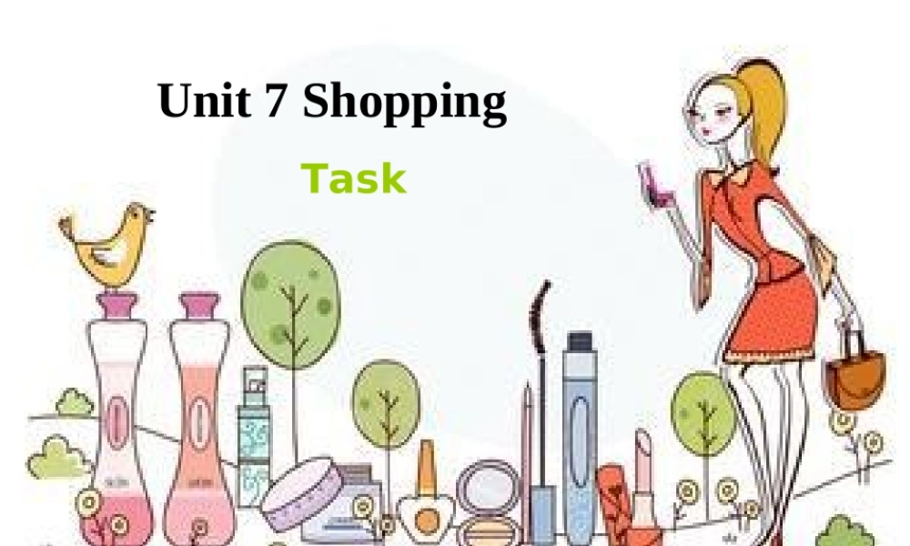 七年级英语上册 Unit 7《Shopping Task》课件1 .ppt