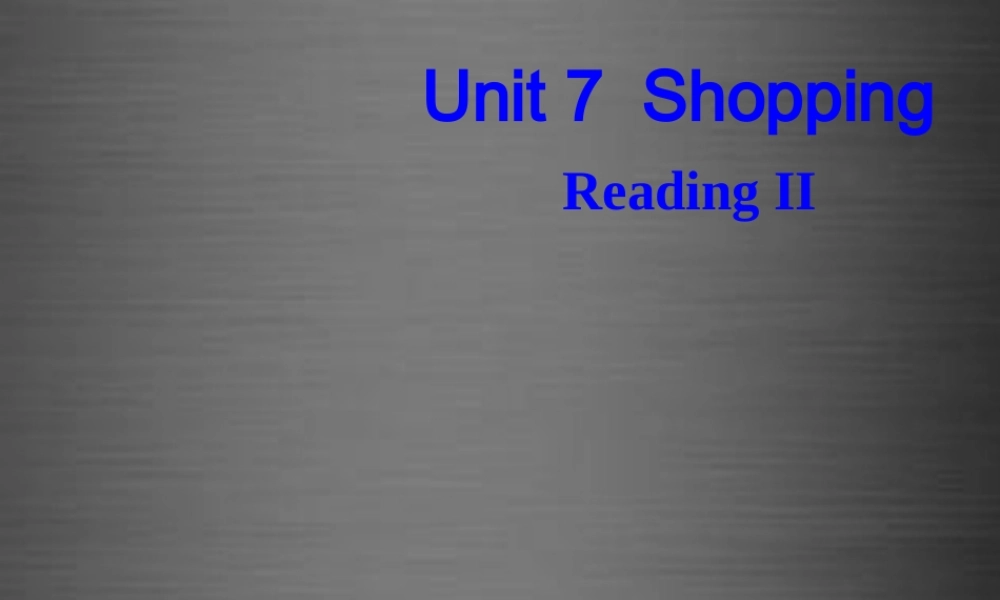 七年级英语上册 Unit 7《Shopping Reading 2》课件2 .ppt