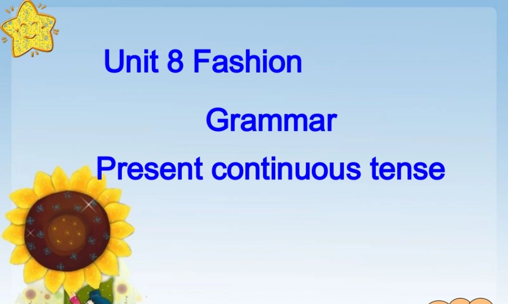 七年级英语上册 Unit 8《Fashion Grammar》课件3 .ppt