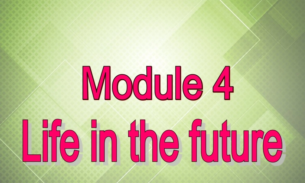 七年级英语下册 Module 4 Life in the future Unit 1 Everyone will study at home.课件 .ppt