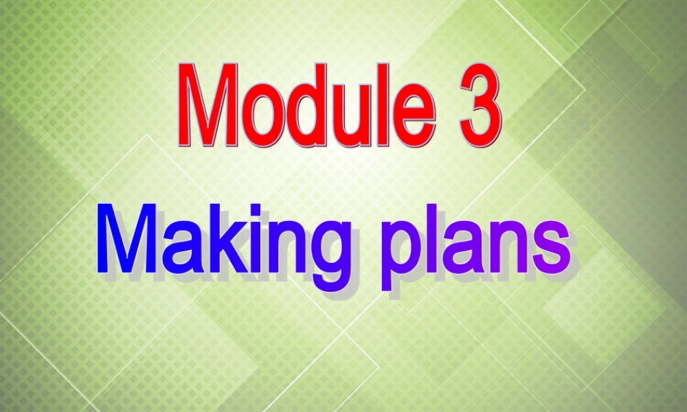 七年级英语下册 Module 3 Making plans Unit 1 What are you going to do at the weekend课件 .ppt