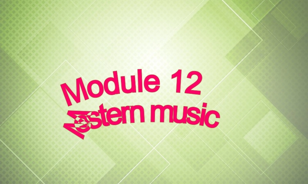 七年级英语下册 Module 12 Western music Unit 3 Language in use.课件 .ppt