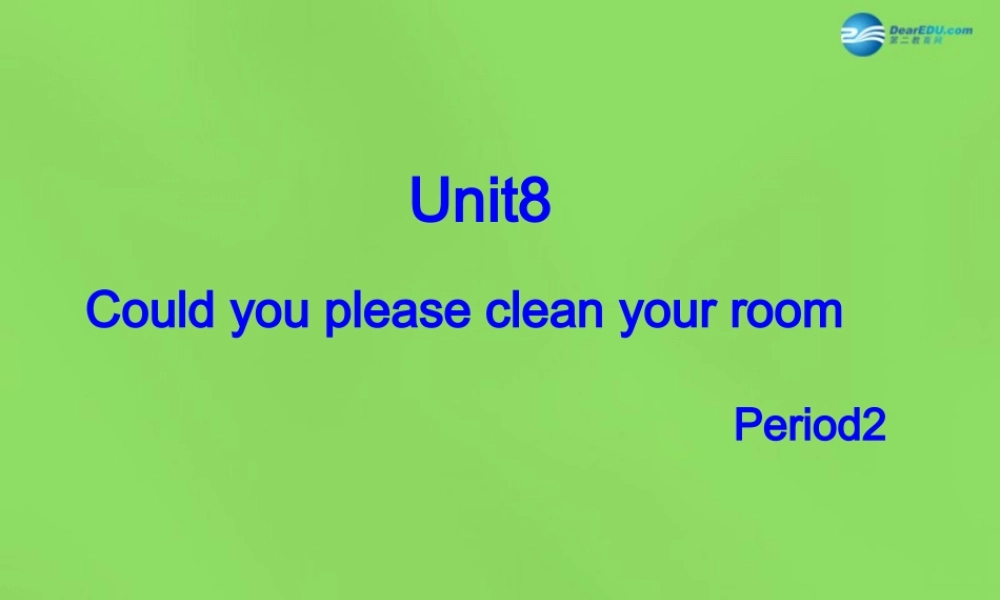 七年级英语下册 Unit 8 I’ll help to cl ean up th e city parks Period 2课件 .ppt