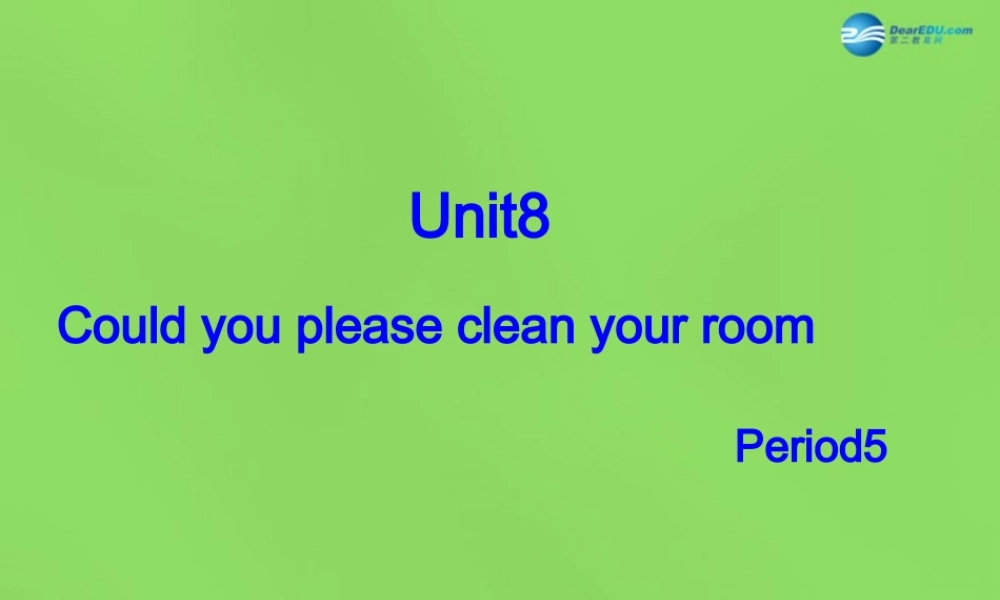 七年级英语下册 Unit 8 I’ll help to cl ean up th e city parks Period 5课件 .ppt