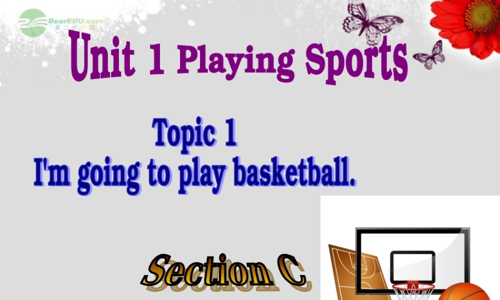仁爱初中英语八上《Unit 1Topic 1 I'm going to play basketball.》PPT课件C (3).ppt