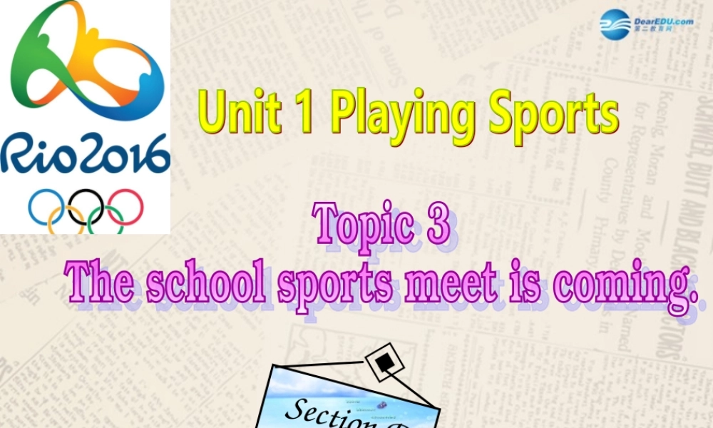 仁爱初中英语八上《Unit 1Topic 3 The school sports meet is coming.》PPT课件D (1).ppt