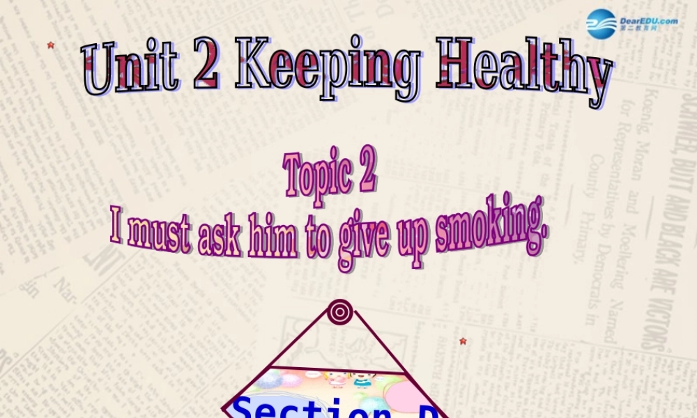 仁爱初中英语八上《Unit 2Topic 2 I must ask him to give up smoking.》PPT课件D (1).ppt