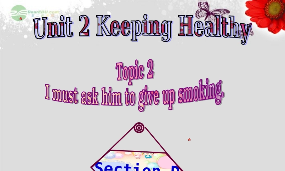 仁爱初中英语八上《Unit 2Topic 2 I must ask him to give up smoking.》PPT课件D (2).ppt
