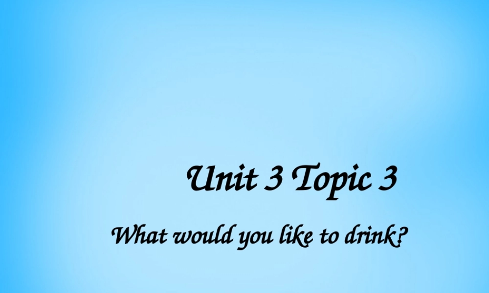 仁爱初中英语七上《Unit 3Topic 3 What would you like to drinkD》PPT课件 (3).ppt