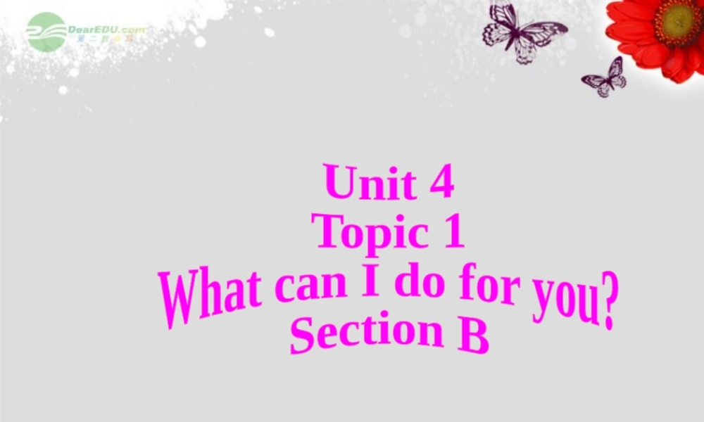 仁爱初中英语七上《Unit 4Topic 1 What can I do for youB》PPT课件 (2).ppt