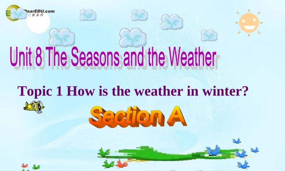 仁爱初中英语七下《Unit 8Topic 1 How is the weather in winterA》PPT课件.ppt