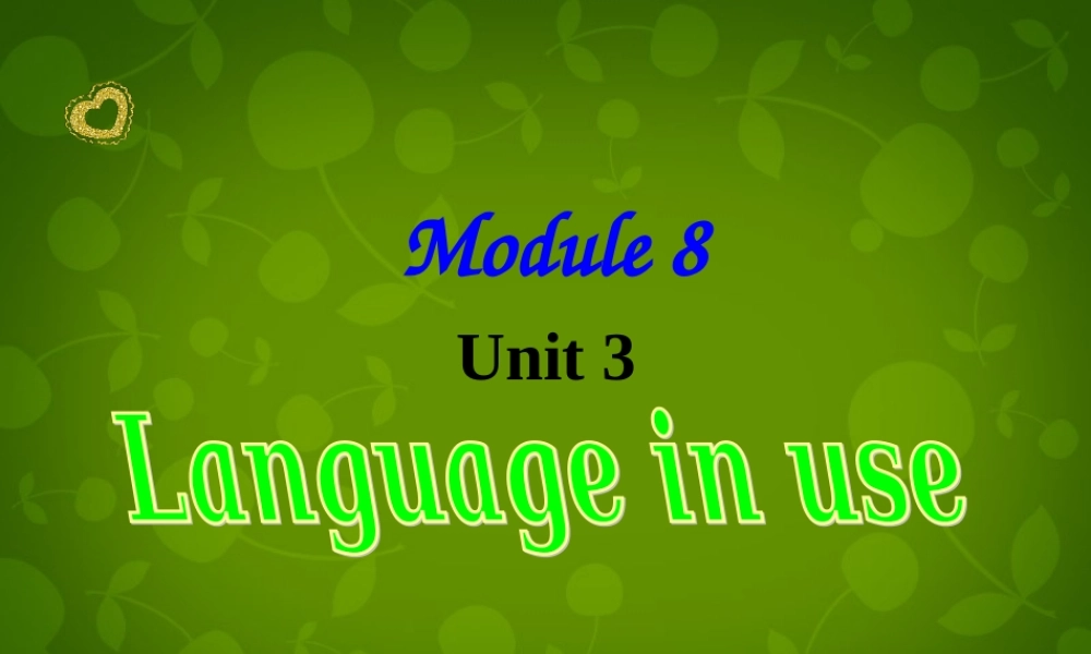 山东省茌平县洪屯镇中学七年级英语下册 Moudle 8 Unit 3 Language in use课件 .ppt