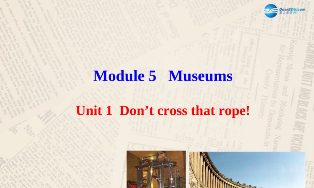 山东省高密市立新中学九年级英语上册 Module 5 Unit 1 Don’t cross that rope！课件.ppt