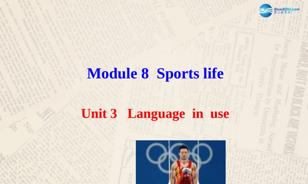 山东省高密市立新中学九年级英语上册 Module 8 Unit 3 Language in use课件.ppt