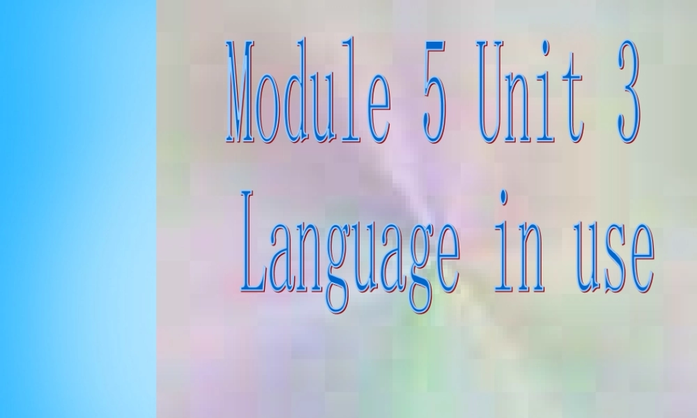 山东省寿光市实验中学七年级英语上册 Module 5 My school day Unit 3 Language in use课件 （新版）外研版.ppt