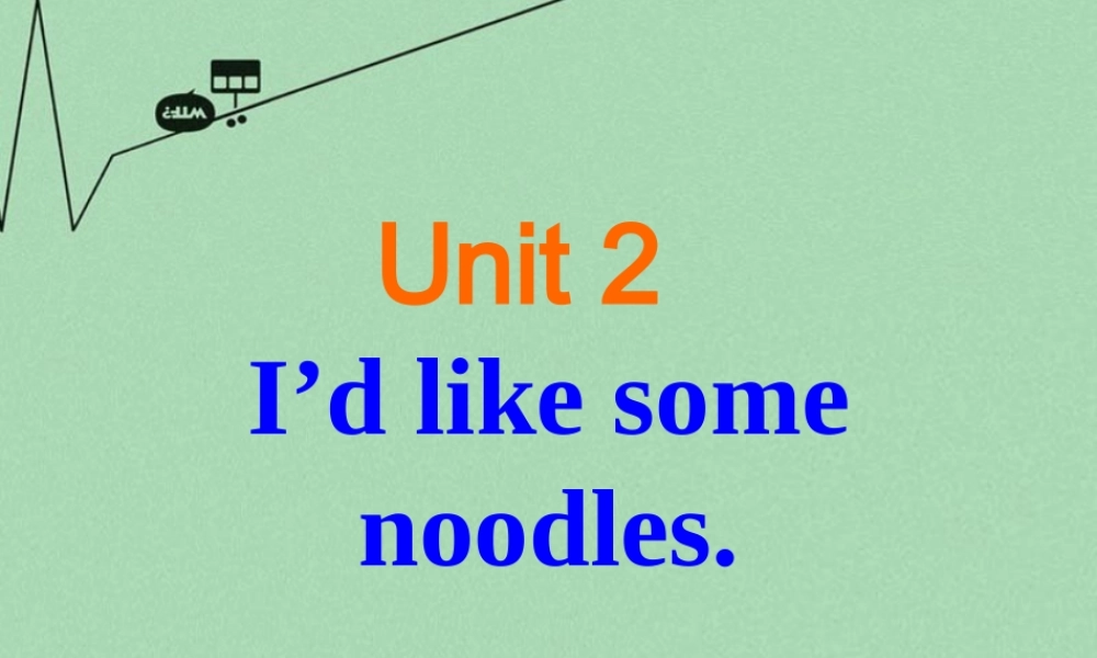 山东省淄博市周村区萌水中学七年级英语上册 Unit 2 I’d like some noodles selfcheck课件 （新版）.ppt