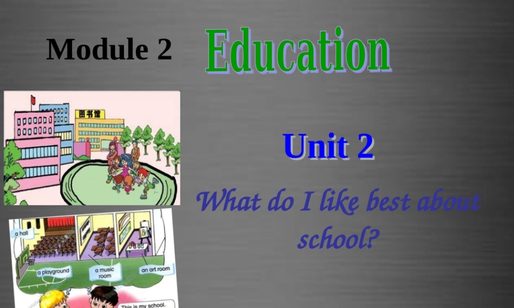 四川省华蓥市九年级英语下册《Module 2 Unit 2 What do I like best about school》课件 .ppt