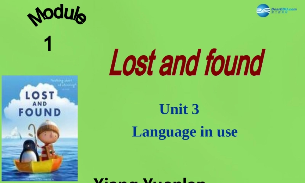 四川省华蓥市明月镇七年级英语下册 Module 1 Lost and found Unit 3 Language in use课件1 .ppt