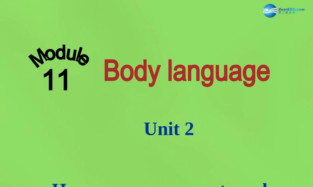 四川省华蓥市明月镇七年级英语下册 Module 11 body language Unit 2 Here are some ways to welcome them课件 .ppt