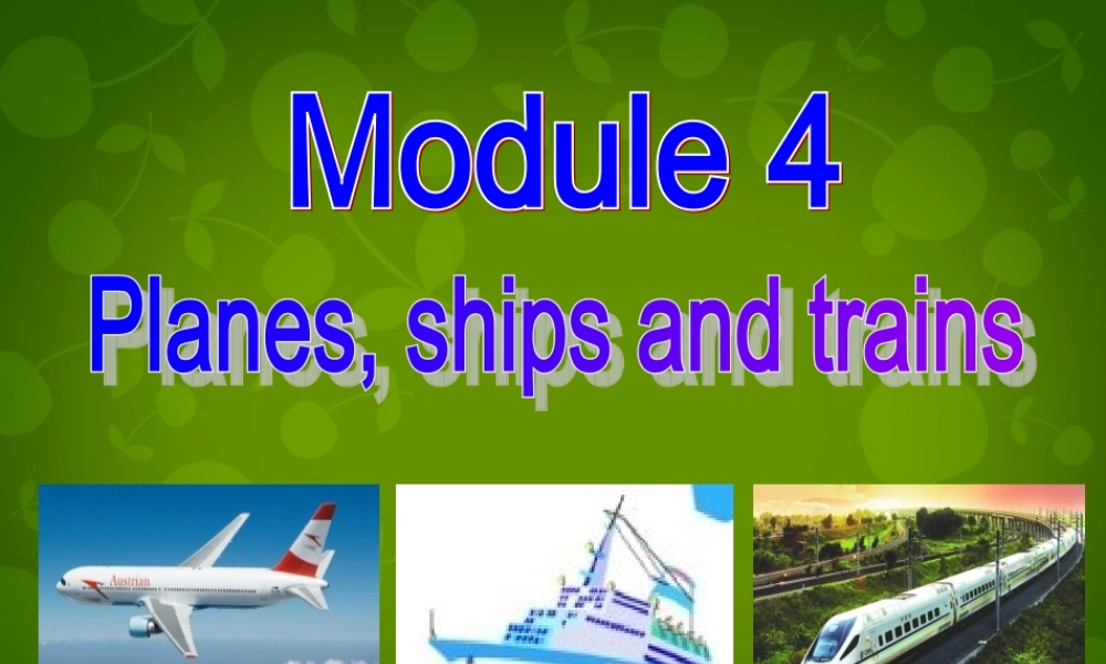 四川省华蓥市明月镇小学八年级英语上册 Module 4 Unit 2 What is the best way to travel课件 .ppt
