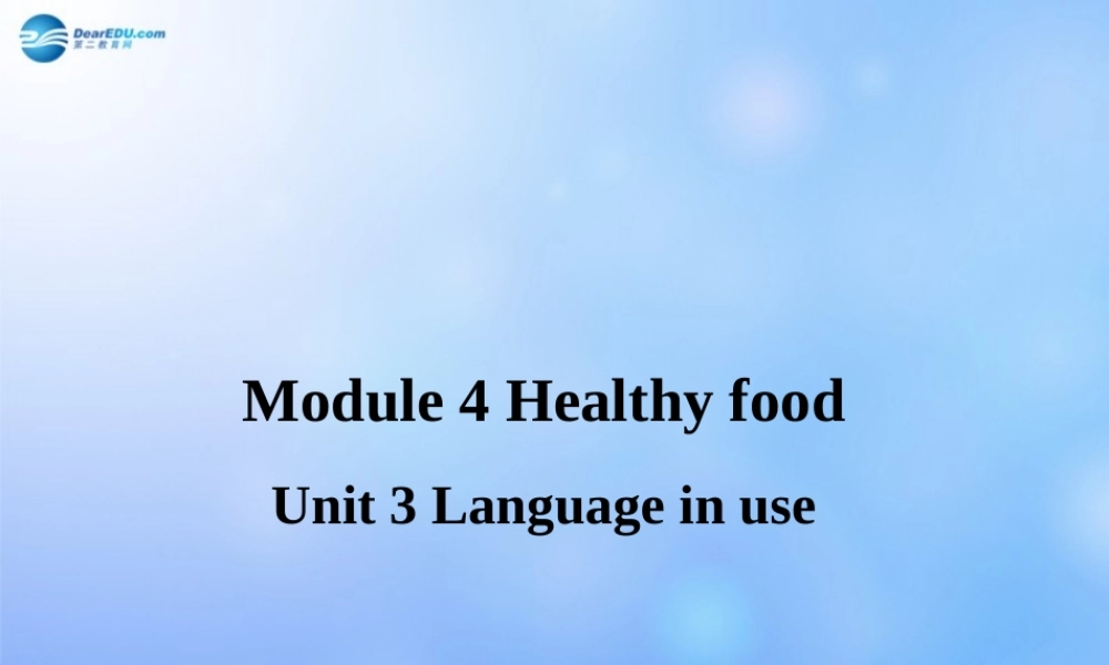 辽宁省凌海市石山初级中学七年级英语上册 Module 4 Unit 3 Language in use课件 （新版）外研版.ppt