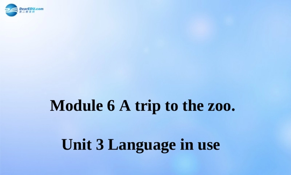 辽宁省凌海市石山初级中学七年级英语上册 Module 6 Unit 3 Language in use课件 （新版）外研版.ppt