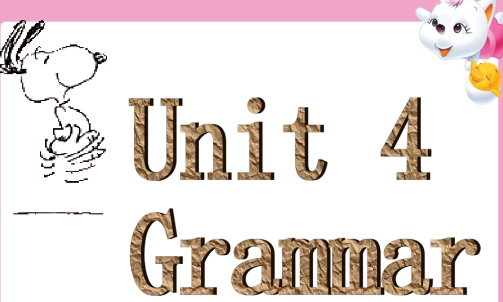 牛津深圳版八年级英语下册《Unit 4 Cartoons and comic strips》课件：Grammar.ppt