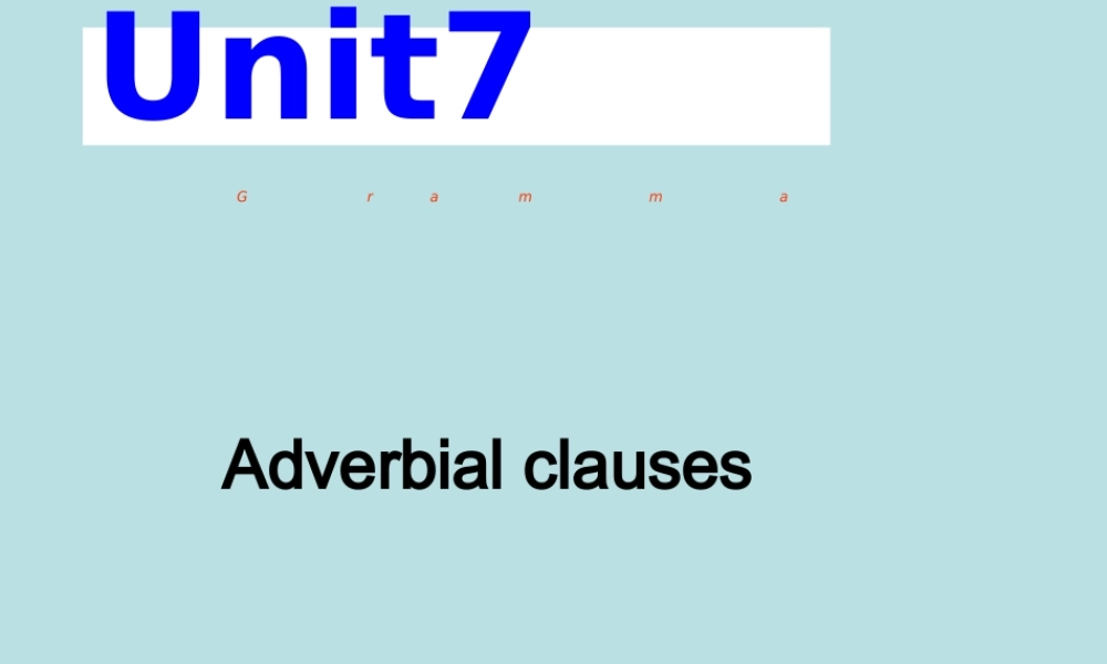 牛津深圳版八年级英语下册《Unit 7 The unknown world》课件：Grammar（共13张PPT）.ppt