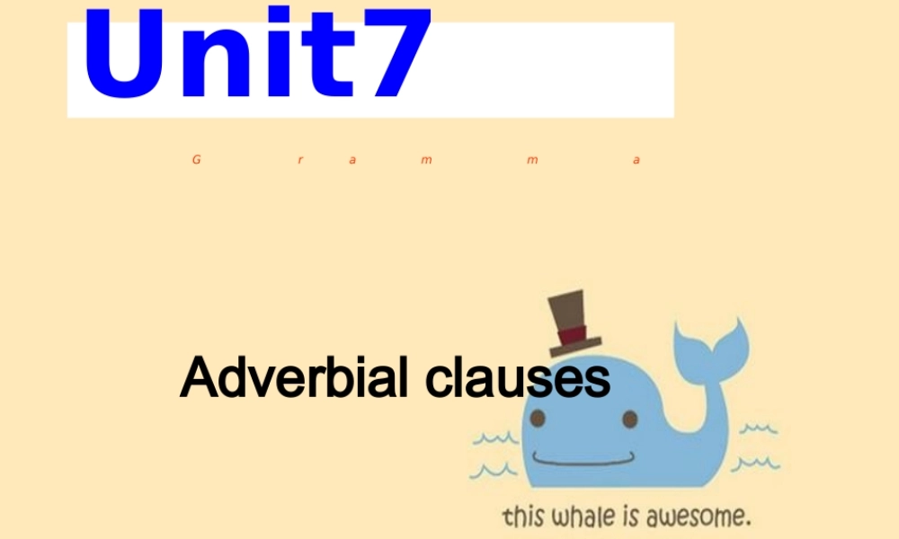 牛津深圳版八年级英语下册《Unit 7 The unknown world》课件：Grammar.ppt