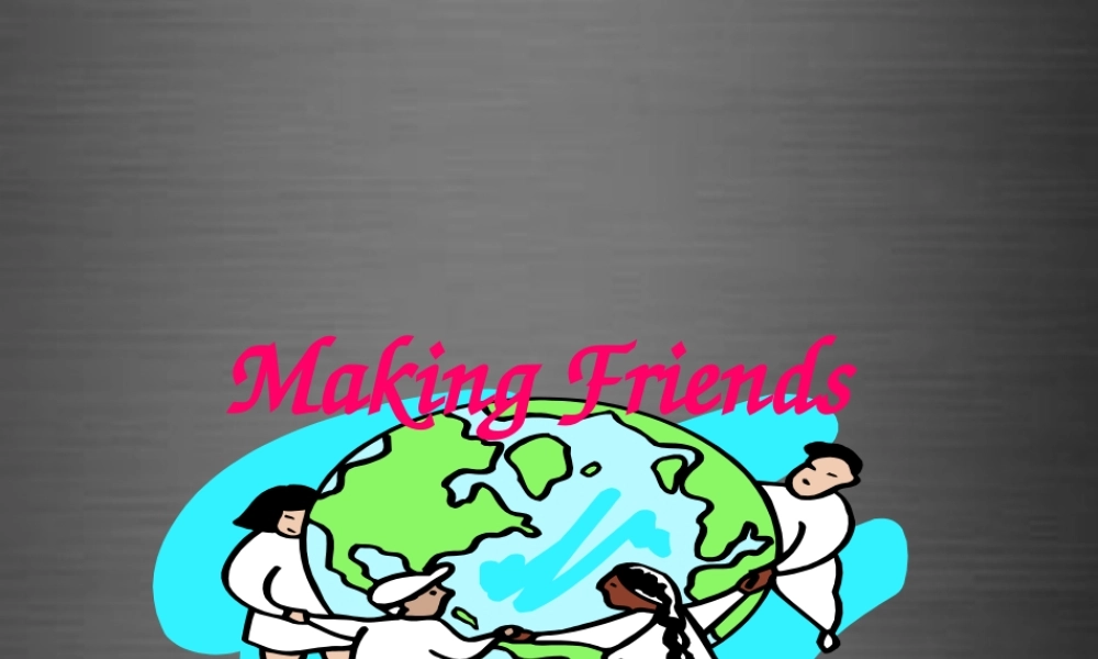 牛津深圳初中英语七上Unit 1 Making friends课件3 .ppt