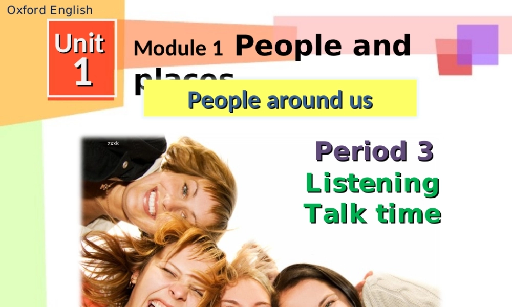 牛津深圳初中英语七下《Module1 Unit 1 People around us》PPT课件Period 3.ppt