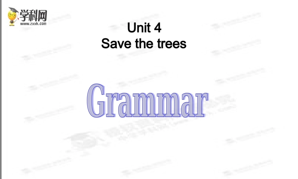 牛津深圳初中英语七下《Module2 Unit 4 Save the trees.》PPT课件period 3 Grammar.ppt