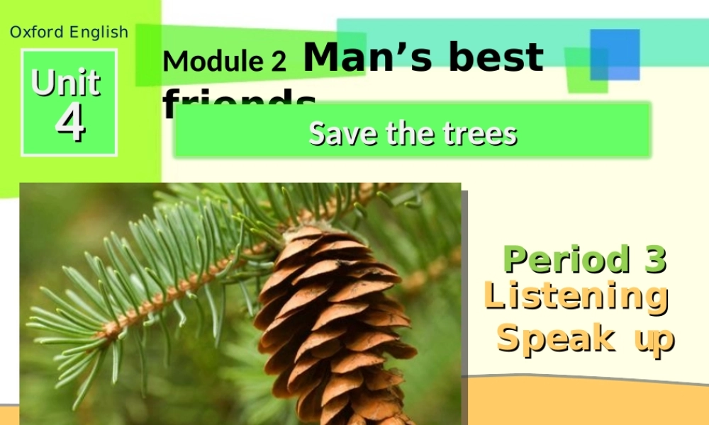 牛津深圳初中英语七下《Module2 Unit 4 Save the trees.》PPT课件Period 3.ppt