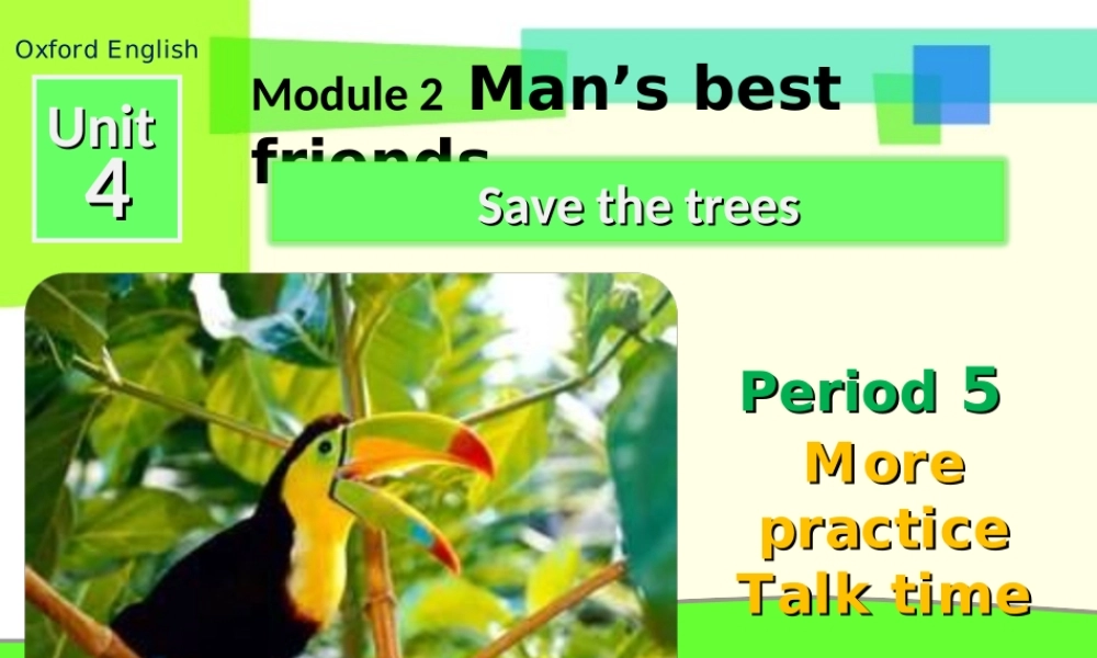 牛津深圳初中英语七下《Module2 Unit 4 Save the trees.》PPT课件Period 5.ppt