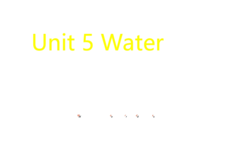牛津深圳初中英语七下《Module3 Unit 5 Water》PPT课件 period1-words.ppt
