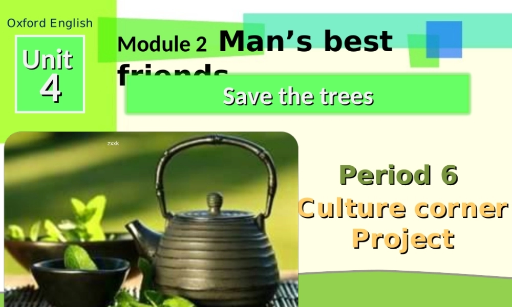 牛津深圳初中英语七下《Module2 Unit 4 Save the trees.》PPT课件Period 6.ppt
