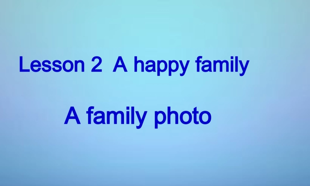 牛津译林初中英语七上《StarterLesson 2 A happy family》PPT课件 (2).ppt
