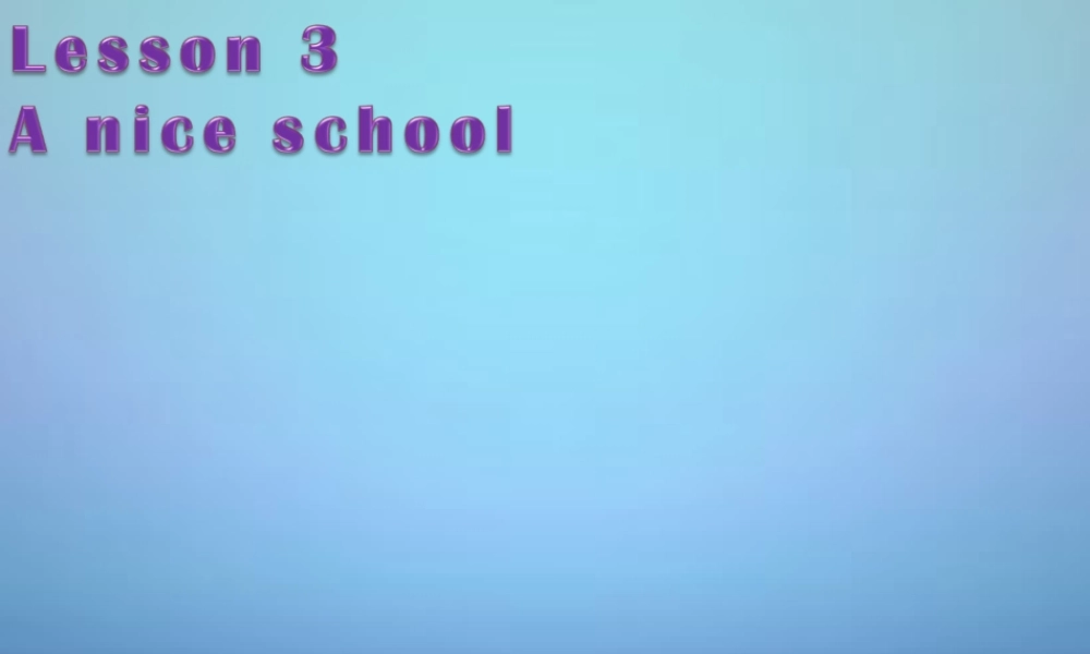 牛津译林初中英语七上《StarterLesson 3 A nice school》PPT课件 (5).ppt
