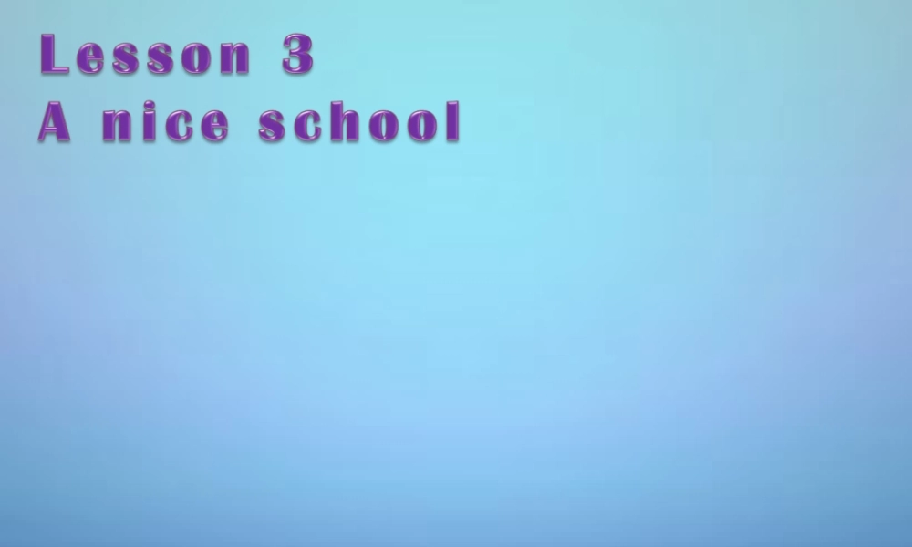 牛津译林初中英语七上《StarterLesson 3 A nice school》PPT课件 (3).ppt