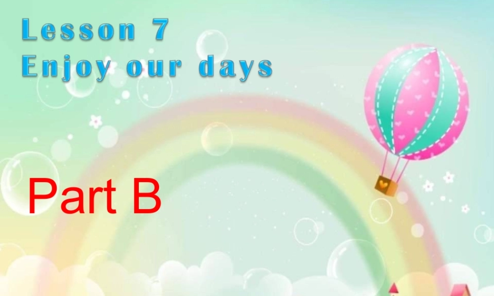 牛津译林初中英语七上《StarterLesson 7 Enjoy our days》PPT课件 (2).ppt