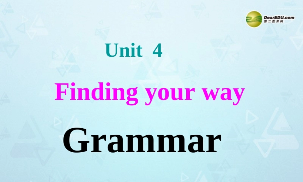 牛津译林初中英语七下 Unit 4 Finding your way Grammar课件 .ppt