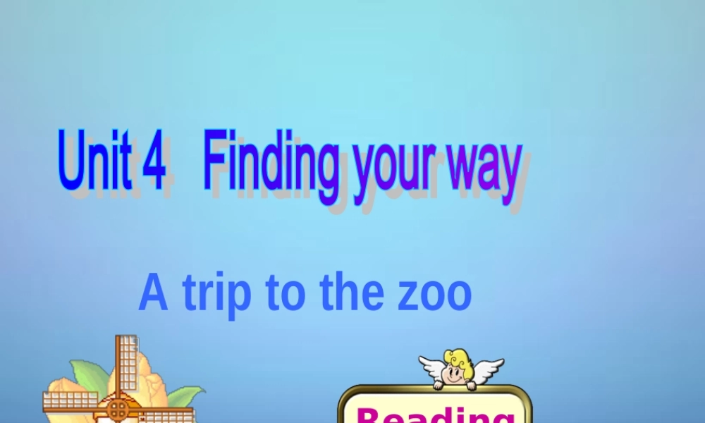 牛津译林初中英语七下 Unit 4 Finding your way Reading 1课件 .ppt