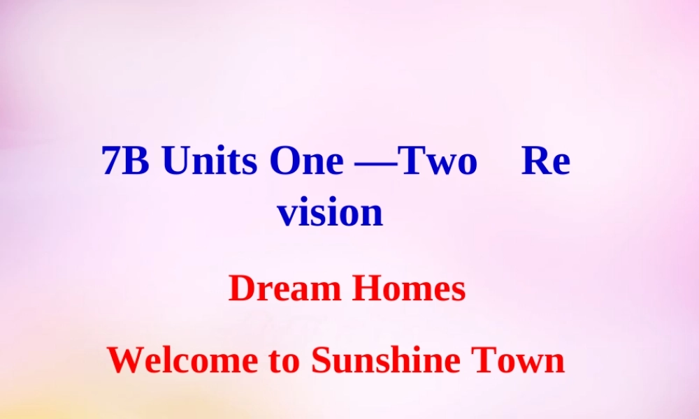 牛津译林初中英语七下《Unit 1 Dream Homes》PPT课件 (2).ppt