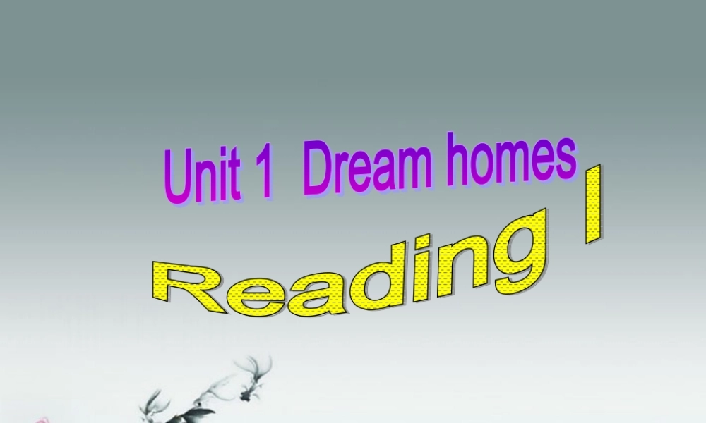 牛津译林初中英语七下Unit 1 Dream homes》Reading I课件 .ppt